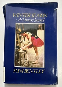 WINTER SEASON A Dancer's Journal Toni Bentley 1982 NYC Ballet - Picture 1 of 10