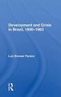 Development And Crisis In Brazil, 1930-1983 By Luiz Bresser Pereira Paperback Bo