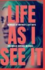 Life as I see It.: An Inspiration and Personal Growth Memoir. by Michael Onyeka 