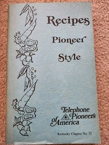 Rezepte Pionierstil Kochbuch Kentucky Kapitel 32 Telefon Pioniere 1982 Ausgabe - Bild 1 von 4