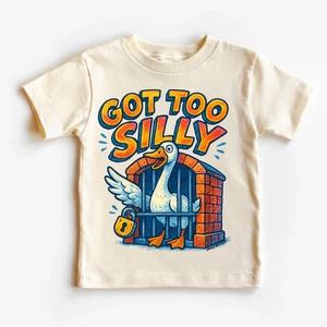 Funny Got Too Silly Goose Shirt - Funny Tee - Picture 1 of 7
