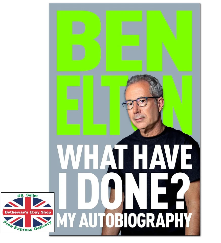 What Have I Done? MY AUTOBIOGRAPHY Ben Elton HARDCOVER *BRAND NEW* - Image 1 of 1