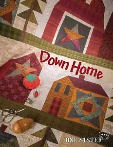 Down Home Quilts Quilt Pattern Book by Janet Nesbitt of One Sister Designs - Picture 1 of 8