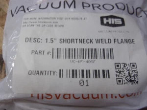 HIS VACUUM 1.5", KF40 SHORT FLANGE, .75" OAL SS 304 SIZE 40 SHORTNECK WELD FLAN - Picture 1 of 4