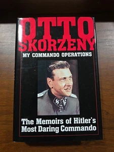 Otto Skorzeny My Commando Operations Memoirs of Hitler's Most Daring Commando HC - Picture 1 of 13
