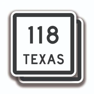TEXAS STATE HIGHWAY 118 DECALS 2 Stickers Road Sign Marker Bogo Car Window - Picture 1 of 1