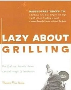 Lazy About Grilling Hassle Free Recipes Cookbook PB  ++++ - Imagen 1 de 1