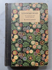 LONESOME ROAD Paul Green 1926 1st Ed. 6 plays for the African American theatre - Bild 1 von 14