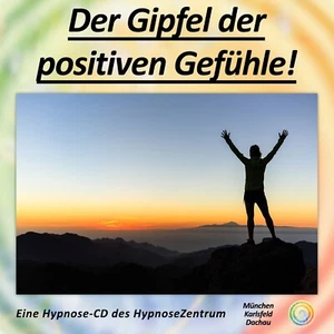 Hypnose CD - Der Gipfel der positiven Gefühle - Selbstbewussstsein stärken! - Bild 1 von 3