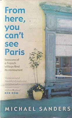 From Here, You Can't See Paris by Sanders, Michael Paperback / softback Book The - Image 1 of 2