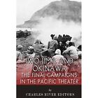 Iwo Jima and Okinawa: The Final Campaigns in the Pacifi - Paperback NEW River, C
