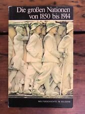 Weltgeschichte in Bildern: Band 21: Die großen Nationen von 1850 bis 1914 Schaef