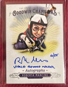 2018 Goodwin Champions Inscribed #’d /25 Roberta Mancino Auto SP On Card