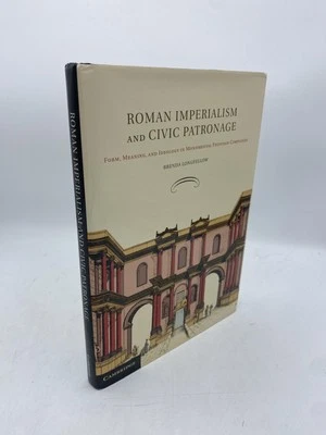 Roman Imperialism and Civic Patronage Longfellow, Brenda 9780521194938 Cambridge - Image 1 of 4