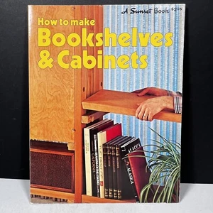 HOW To Make Bookshelves and Cabinets Softcover Vintage 1974 A Sunset Book - Foto 1 di 2