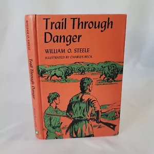 VERY GOOD Trail Through Danger by William O Steel, 1965 Harcourt Brace & Ward HC - Foto 1 di 10