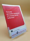 Towards preventive treatment of coronary-prone behaviour: A symposium held durin