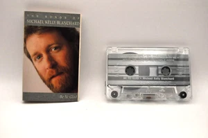 Michael Kelly Blanchard - Be Ye Glad  (1988 - Cassette) - Picture 1 of 1