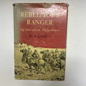 REBELLIOUS RANGER RIP FORD UND DIE ALTE SÜDWESTBIOGRAPHIE VON W.J. HUGHES HB/DJ - Bild 1 von 11