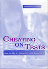 Cheating On Tests: How To Do It, Detect It, And Prevent It