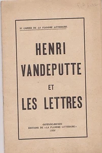 Les cahiers de LA FLANDRE LITTERAIRE. HENRI VANDEPUTTE et les LETTRES 1926. - Picture 1 of 1