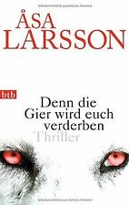 Denn die Gier wird euch verderben: Thriller von Larsson,... | Buch | Zustand gut