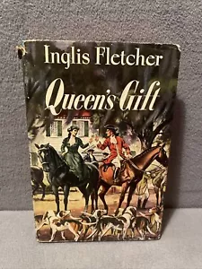 Queen's Gift By Inglis Fletcher 1952 Book Club Edition Hardcover/ Dust Jacket - Picture 1 of 12