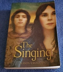 The Singing: The Fourth Book of Pellinor [Pellinor Series] By Alison Croggon - Imagen 1 de 5