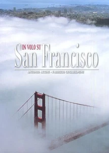 In volo su San Francisco	 - Antonio Attini - Fabrizio Guglielmini,  2005,  White - Picture 1 of 1