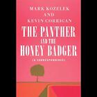Kozelek, Mark And Kevin Cor... The Panther And The Honey Badger (A Corr Book NEW