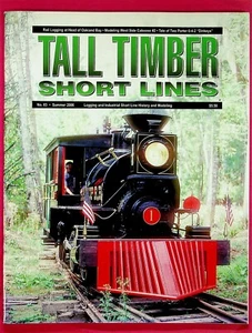 TALL TIMBER SHORT LINES MAGAZINE #83 SUMMER 2006 RAILROAD LOGGING/MODELING - Picture 1 of 2
