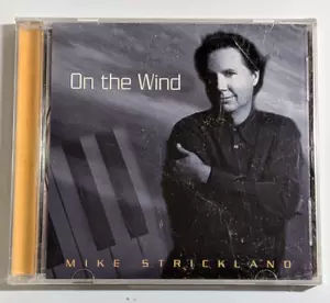 Brand New Mike Strickland - On The Wind CD Sealed 1998 Electronic Jazz - Picture 1 of 9