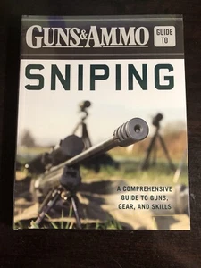 Guns & Ammo Guide to Sniping A Comprehensive Guide To Guns Gear And Skills - Picture 1 of 2