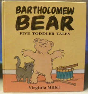 Bartholomew Bear - Five Toddler Tales by Virginia Miller - Ted Smart - 2001, HC - Picture 1 of 2