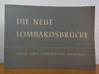 Die neue Lombardsbrücke Baubehörde, Tiefbauamt: