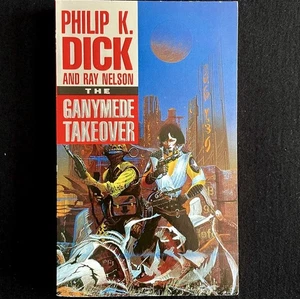 Philip K. Dick & Ray Nelson - The Ganymed Takeover - Legend Books 1991 Scifi - Bild 1 von 3