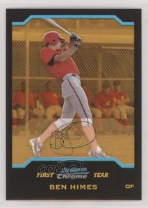 2004 Bowman Chrome First Year Gold Refractor /50 Ben Himes #314 Rookie RC