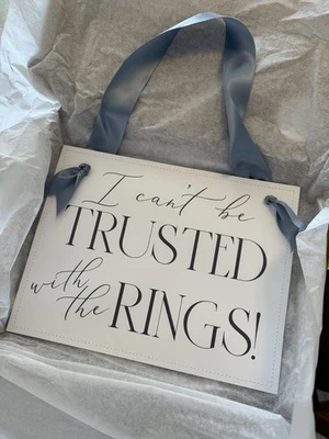 Wedding Sign “I Can’t Be Trusted With The Rings!” Funny Ring Bearer Banner Decor - Image 1 of 4