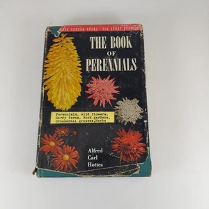 The Book of Perennials Alfred Carl Hottes 1948 De La Mare Garden Books HCDJ - Picture 1 of 14