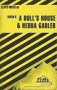 A Doll's House + Hedda Gabler by Henrik Ibsen - Cliffs Notes Study Guide - Picture 1 of 1