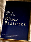 BLUE PASTURES by Mary Oliver (1995)