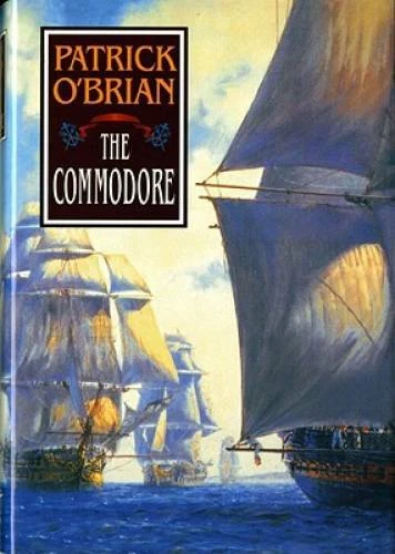 The Commodore (Vol. Book 17)  (Aubrey/Maturin Novels) - Hardcover - GOOD - Image 1 of 1