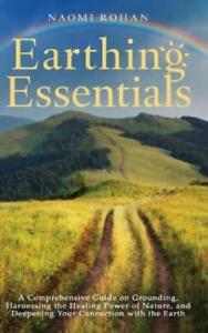 Naomi Rohan Earthing Essentials (Gebundene Ausgabe) (US IMPORT)