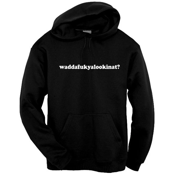 Sudadera con Capucha Waddafukyalookinat Divertida Insultante Talla S-3XL Negra Gráfica Foto 1 de 1