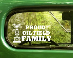 2 PROUD OIL FIELD FAMILY DECAL Stickers For Car Window Bumper Laptop Truck - Picture 1 of 1