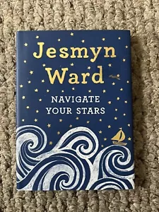 Navigate Your Stars by Jesmyn Ward (2020, Hardcover) - Foto 1 di 1