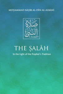 The Salah: In the Light of the Prophet’s Tradition Nasir Al Din Albani IBT Islam - Imagen 1 de 2