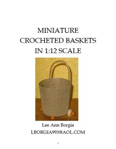 MINIATURE CROCHET BASKET PATTERNS 1:12 SCALE DOLLHOUSE SCALE - Picture 1 of 7