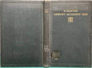Ernst Samter / GEBURT HOCHZEIT UND TOD BEITRÄGE ZUR VERGLEICHENDEN 1st ed 1911 - Imagen 1 de 4