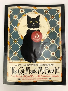 The Cat Made Me Buy It! ALice L. Muncaster & Ellen Yanow Paperback - Foto 1 di 5